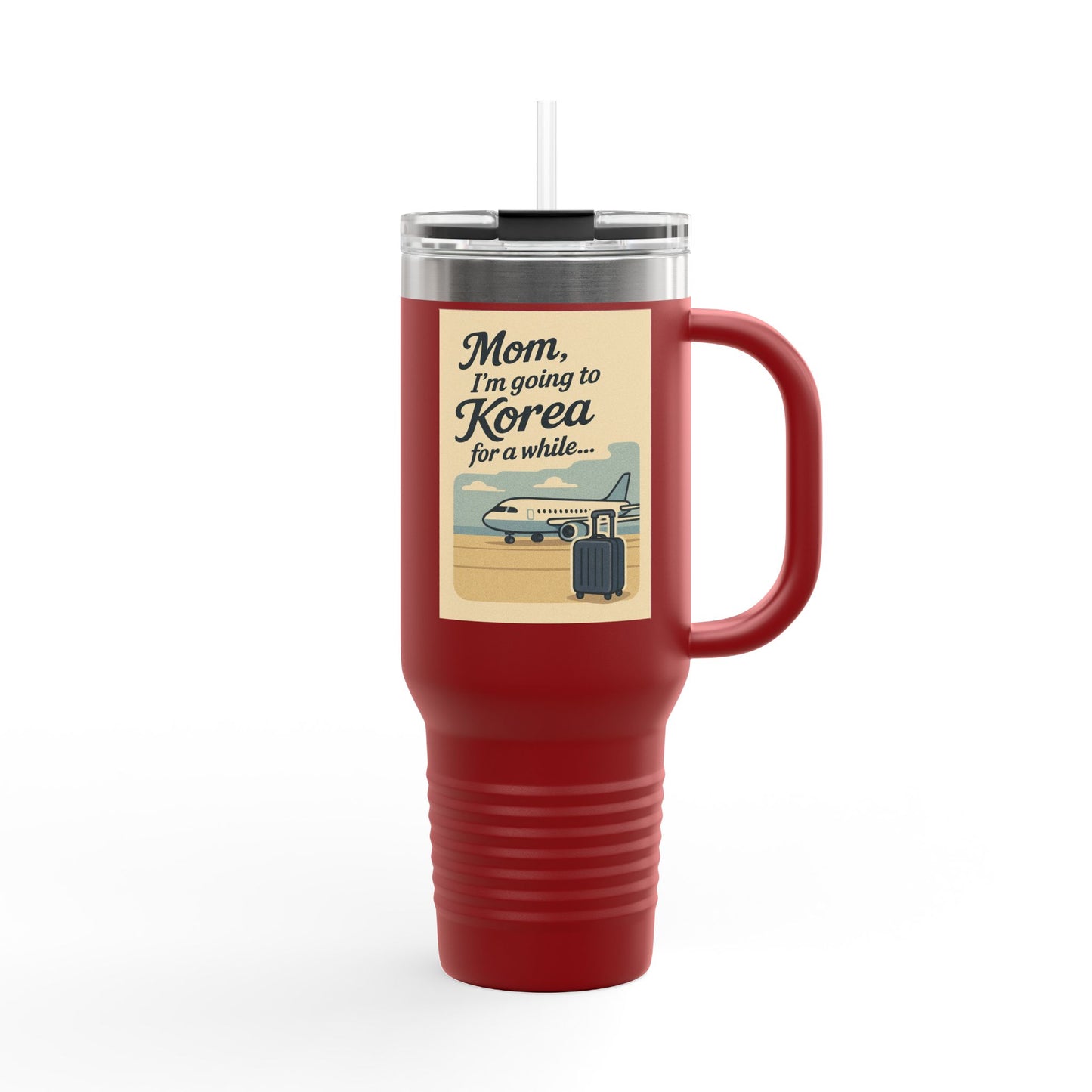 Mom I'm going to Korea ! Travel Mug with Inspirational Quote, Perfect for Travelers, Moms, Gifts for Coffee Lovers, Adventure Gear
