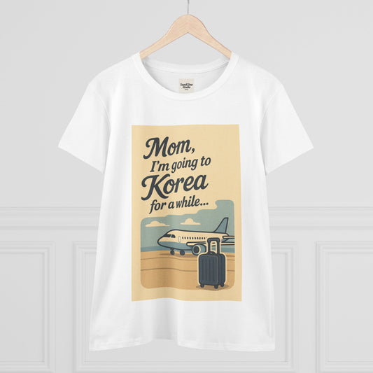 Mom I'm Going to Korea Travel Women's Tee