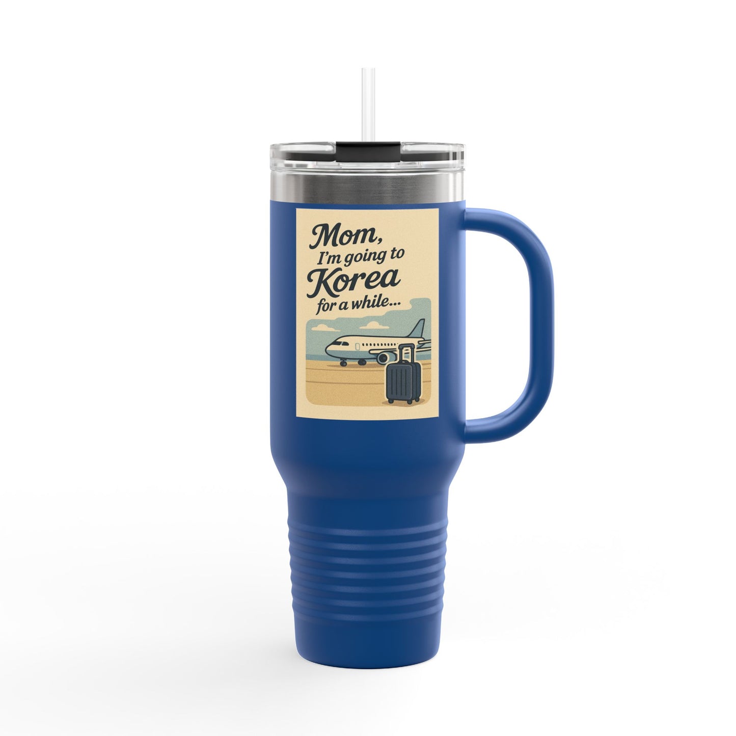 Mom I'm going to Korea ! Travel Mug with Inspirational Quote, Perfect for Travelers, Moms, Gifts for Coffee Lovers, Adventure Gear